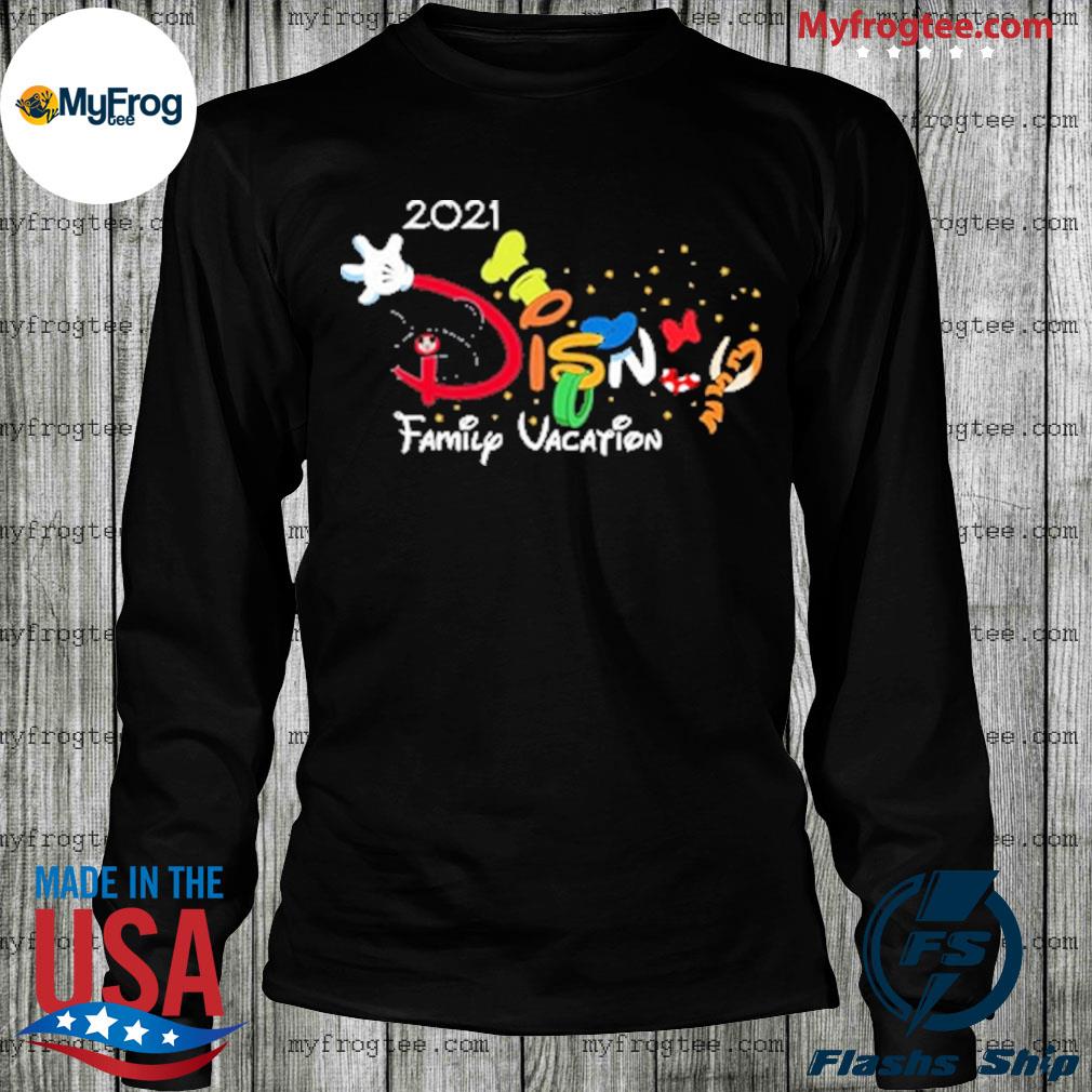 21 Disney Family Vacation Shirt Hoodie Sweater And Long Sleeve