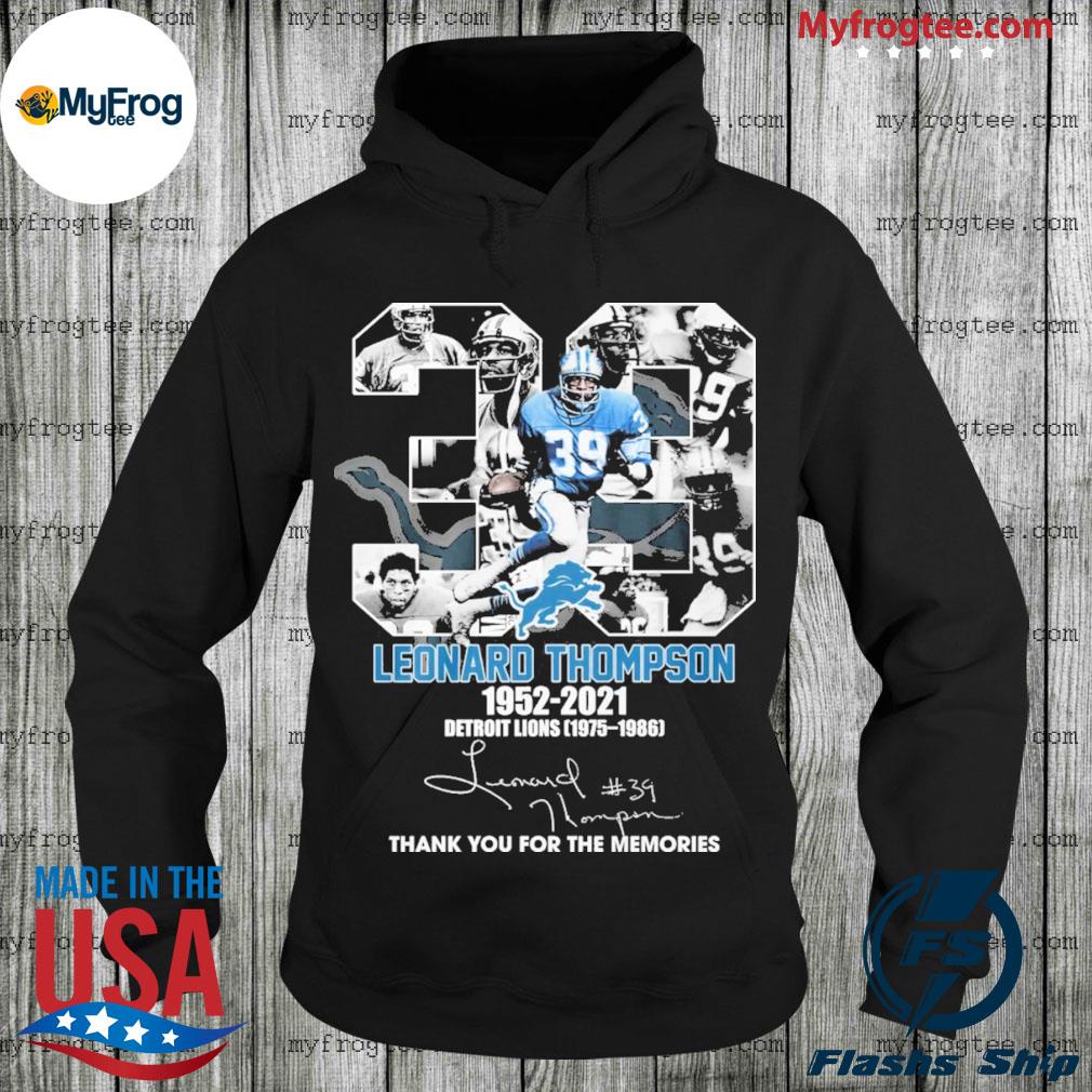 39 Leonard Thompson 1952 2021 Detroit Lions 1975 1986 signature shirt,  hoodie, sweater and long sleeve