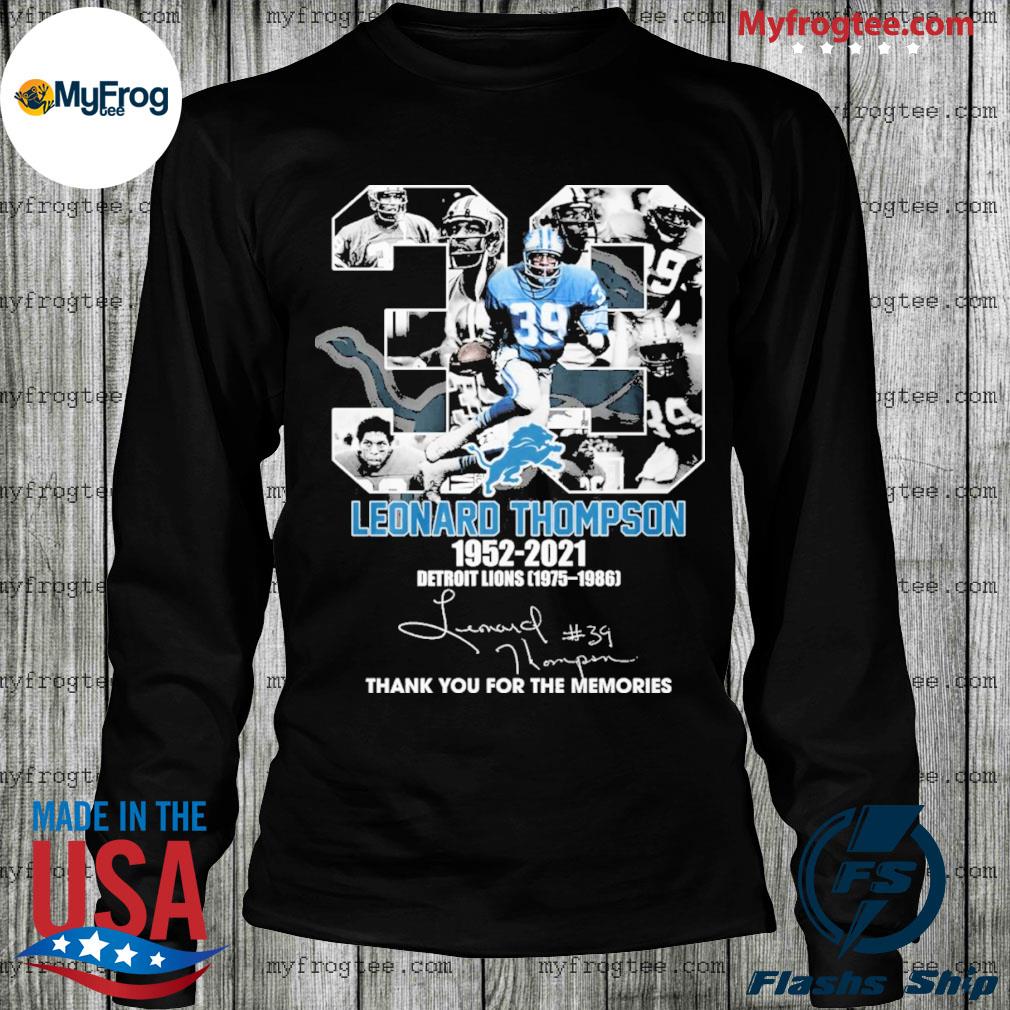 39 Leonard Thompson 1952 2021 Detroit Lions 1975 1986 signature shirt,  hoodie, sweater and long sleeve