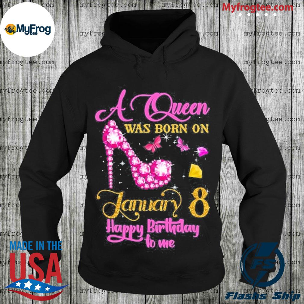 A queen was born on january 8 8th january birthday gift shirt