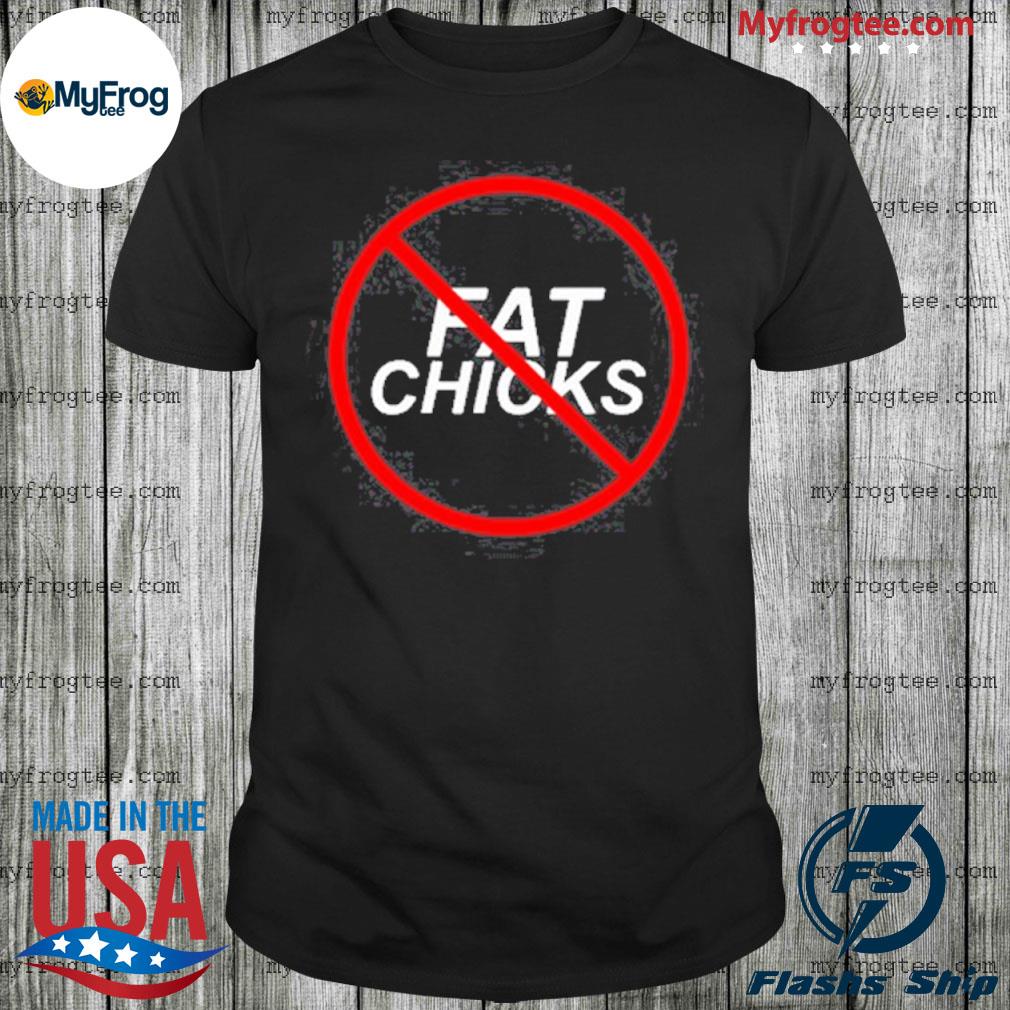 Danny mullen no fat chicks shirt, hoodie, sweater and long sleeve