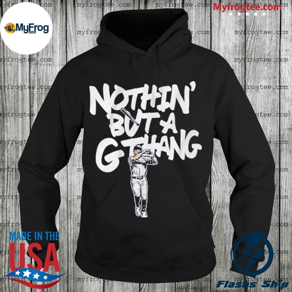 Giancarlo Stanton Nothin' But A G Thang T-Shirt + Hoodie