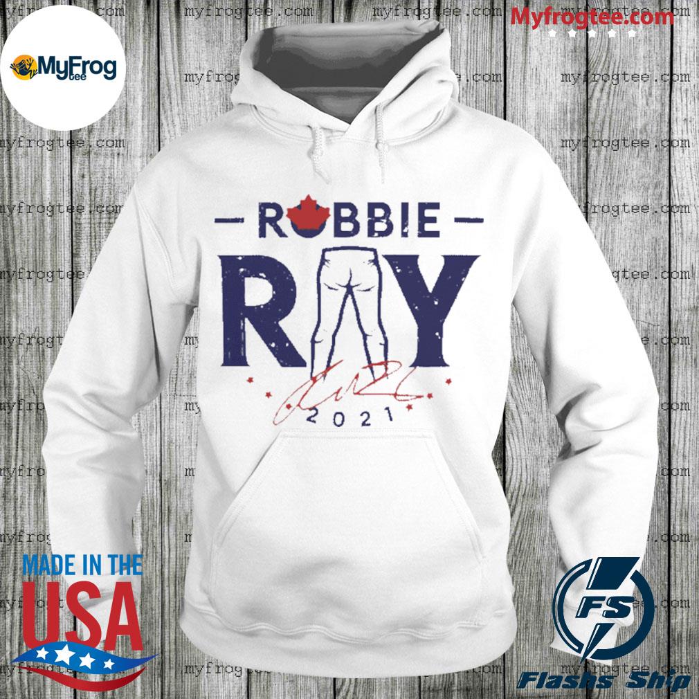 Robbie ray pants 2021 shirt, hoodie, sweater, long sleeve and tank top