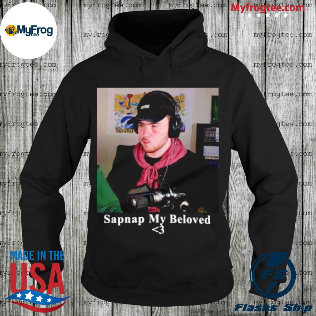 Sapnap my beloved shirt, hoodie, sweatshirt and tank top