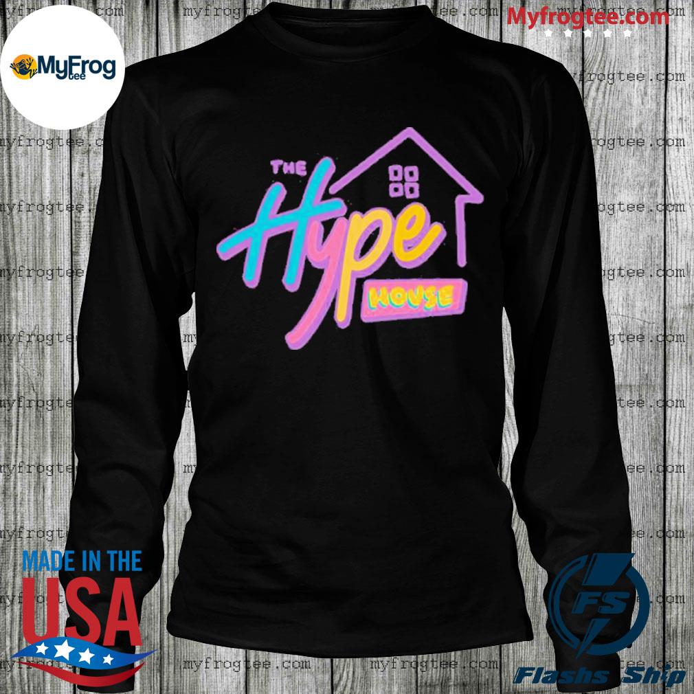 The hype house merch shirt hoodie sweater and long sleeve