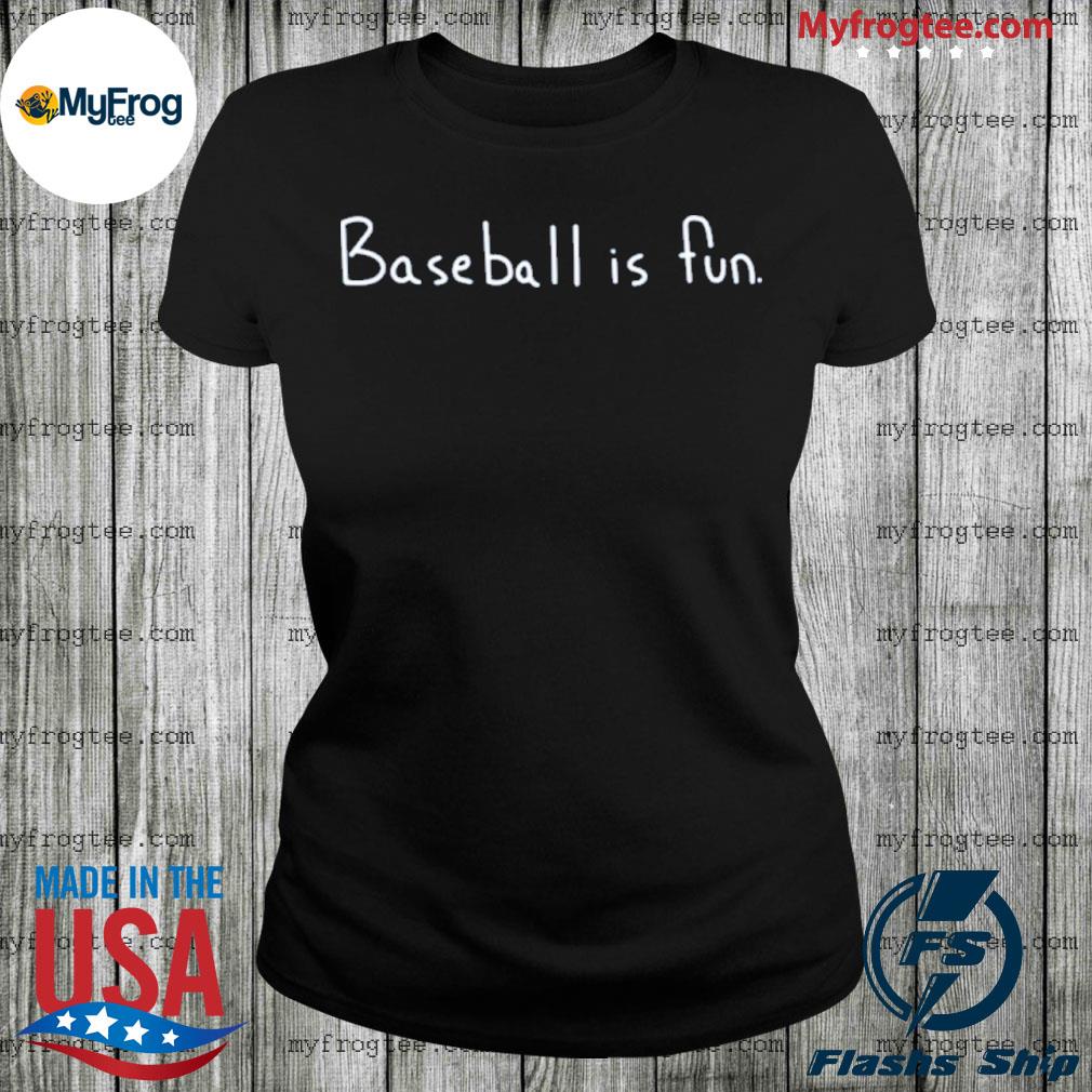 Brett Phillips Baseball is fun shirt, hoodie, sweater, long sleeve