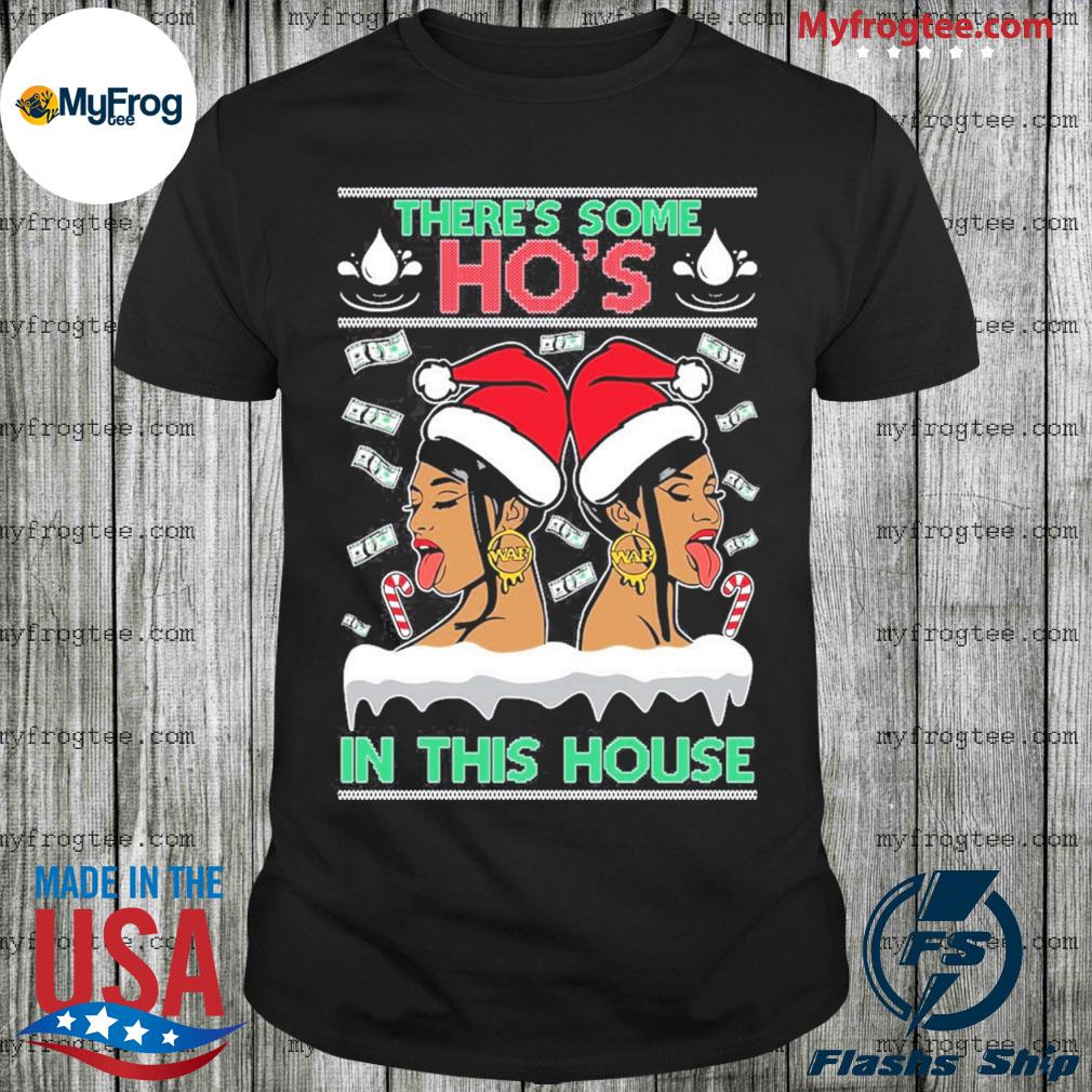 theres some hos in this house shirts