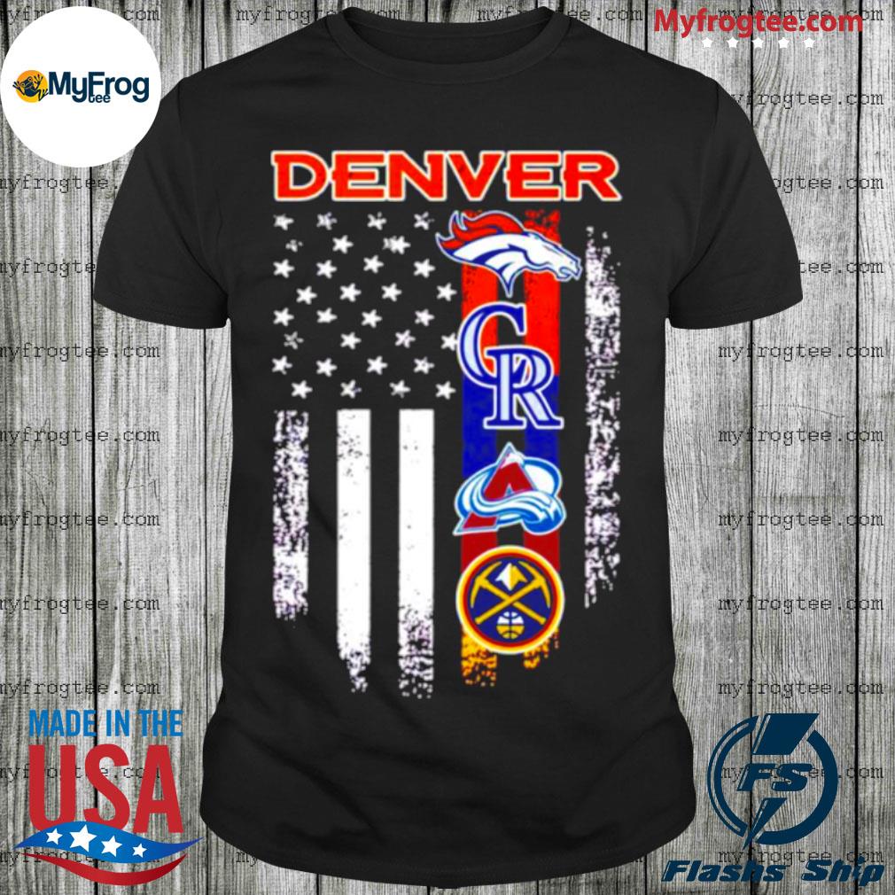 Denver Broncos Colorado Rockies Colorado Avalanche and Denver Nuggets shirt,  hoodie, sweater, long sleeve and tank top