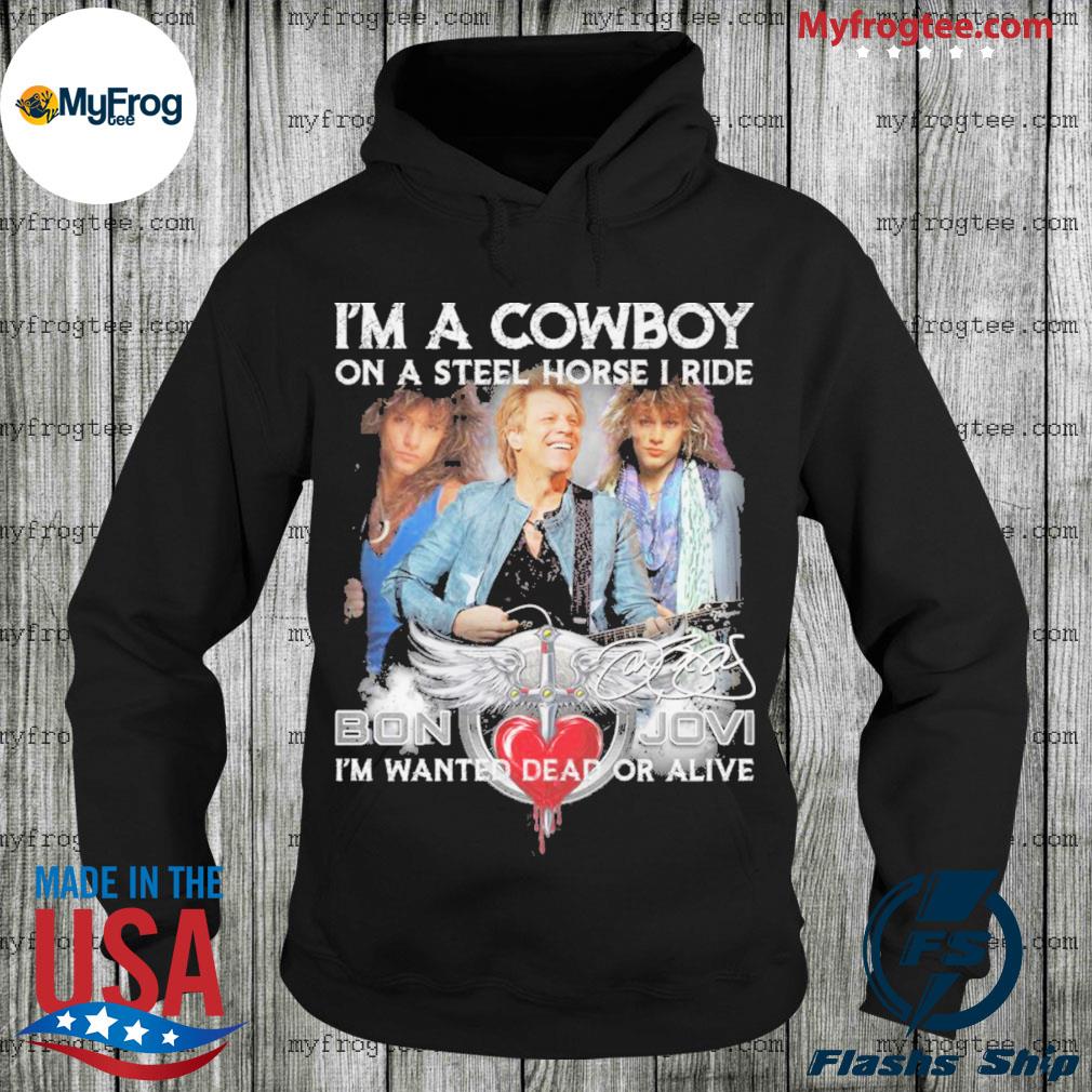 I'm a Cowboy on a steel horse I ride Bon Jovi shirt, hoodie, sweater and  long sleeve