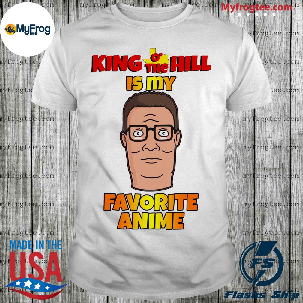 king of the hill is my favorite anime 