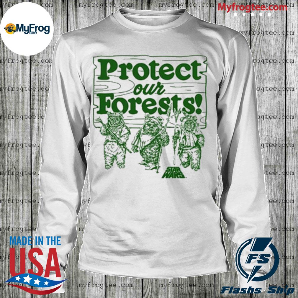 protect our forests ewok shirt