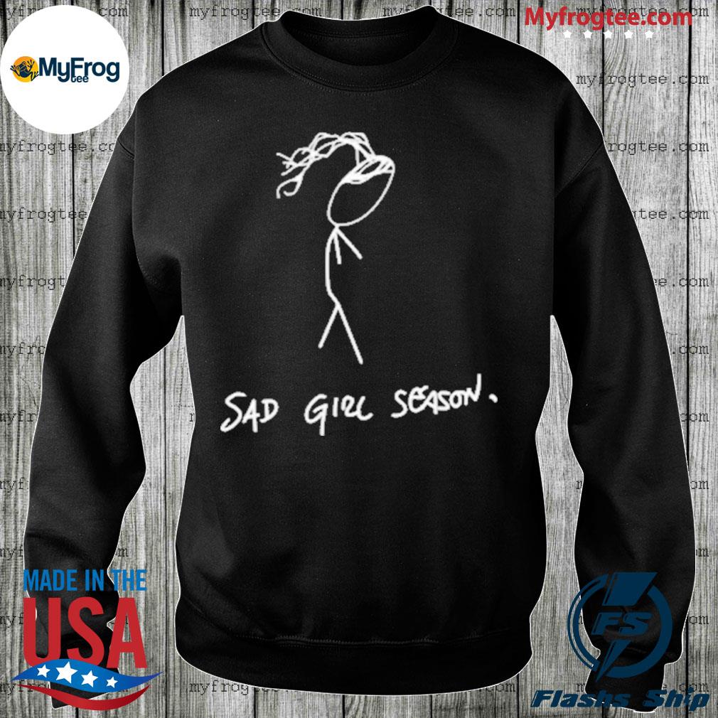 Barstool sports store sad girl season shirt hoodie sweater and