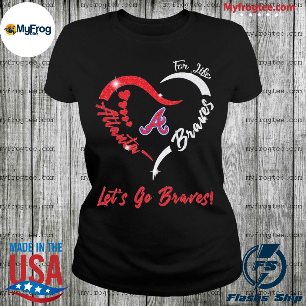 Atlanta Braves Let's Go Braves shirt, hoodie, sweater, long sleeve and tank  top