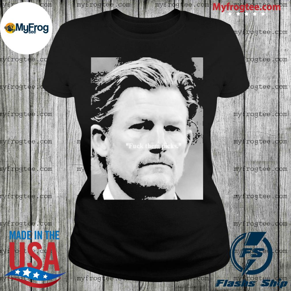 FREE shipping Les Snead fuck them picks shirt, Unisex tee, hoodie, sweater,  v-neck and tank top