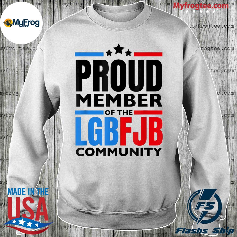  Proud Member of The LGBFJB Community FJB Hoodie Sweatshirt  Unisex Small Black : Clothing, Shoes & Jewelry