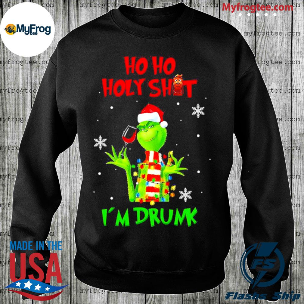 Santa grinch ho ho holy shit I'm drunk sweatshirt, hoodie, sweater