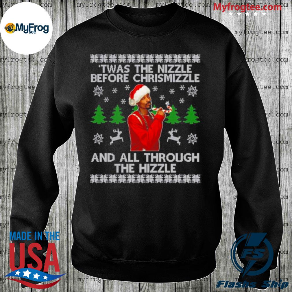 Snoop dogg twas the nizzle before hot sale christmizzle sweater