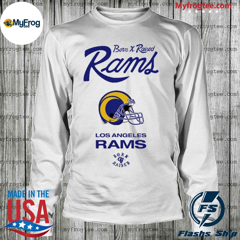 Born x raised cream los angeles rams shirt, hoodie, sweater, long sleeve  and tank top