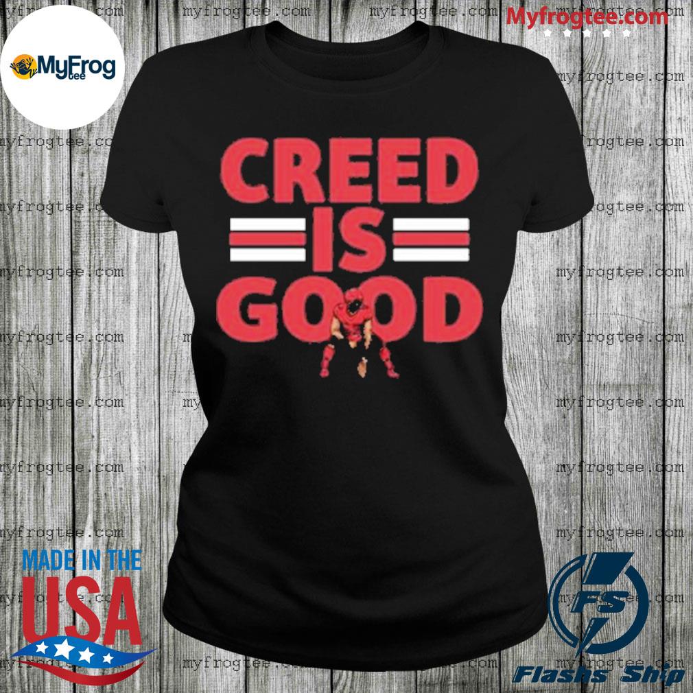 Official Creed Humphrey Creed Is Good shirt