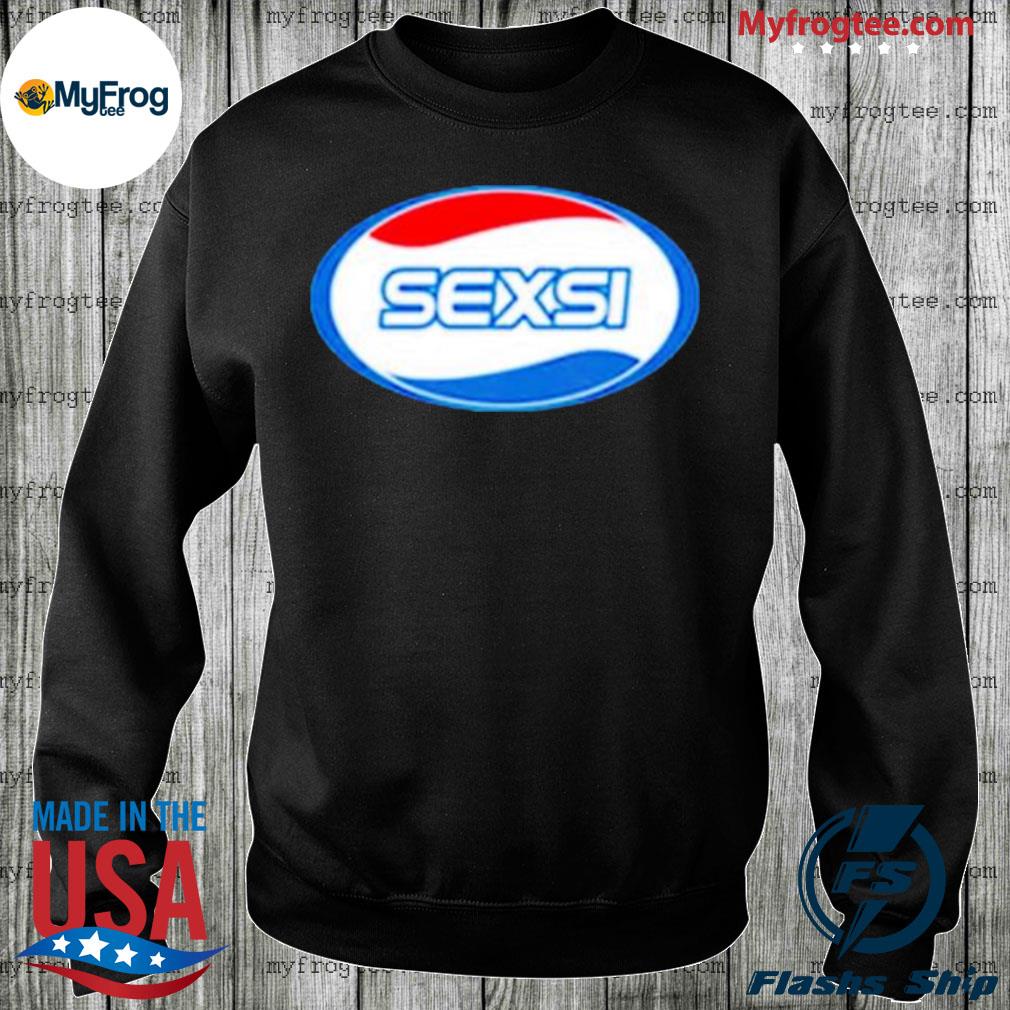 sexsi pepsi shirt