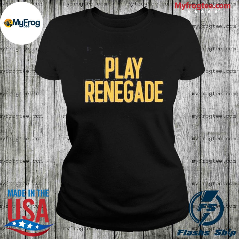 Pittsburgh Steelers play renegade shirt, hoodie, sweater, long