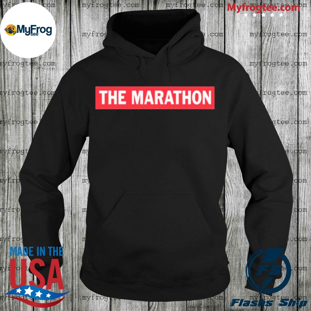 The marathon the marathon clothing store shirt hoodie sweater