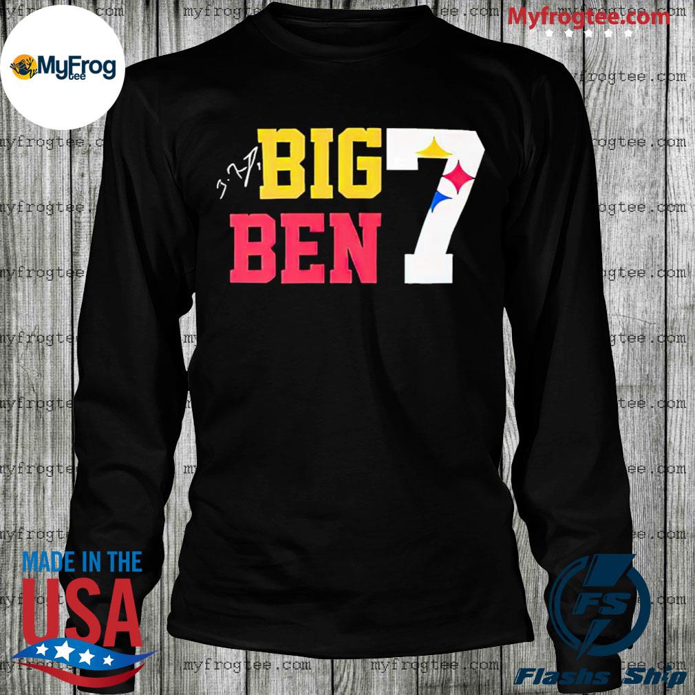 Ben Roethlisberger Big Ben 7 Steelers Pittsburgh 2022 T-Shirt, hoodie,  sweater and long sleeve