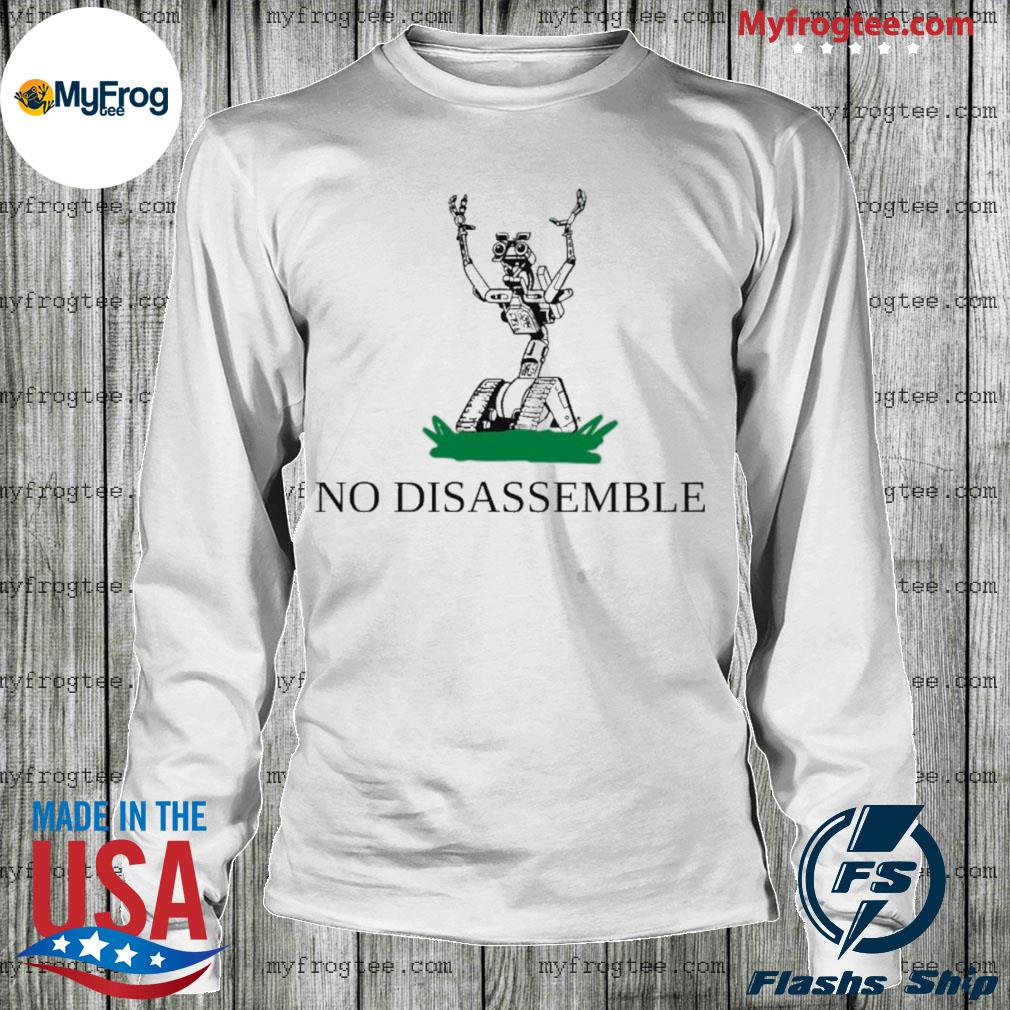 no disassemble shirt