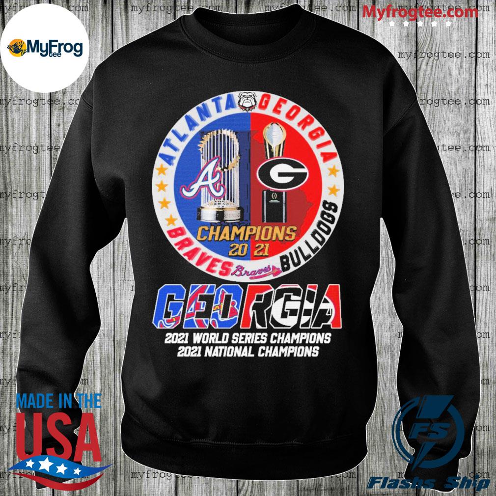Georgia Bulldogs and Atlanta Braves 2021 2022 National Champion T-shirt,  hoodie, sweater, long sleeve and tank top