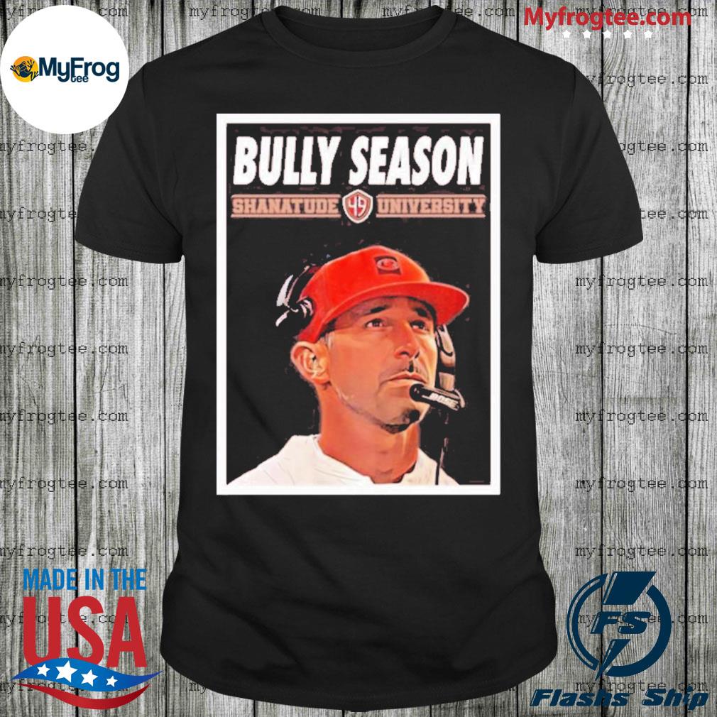 San Francisco 49ers Bully Season Shanatude University Shirt