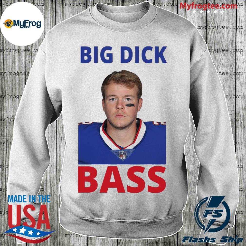 Tyler Bass Big Dick Bass shirt, hoodie, sweatshirt and tank top