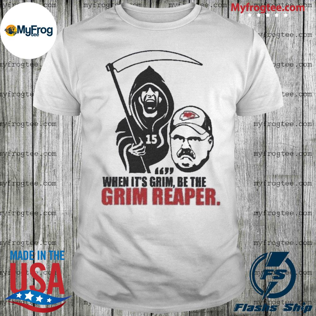 When it's Grim Be the Grim Reaper Patrick Mahomes KC Chiefs Tee Shirt,  hoodie, sweater and long sleeve
