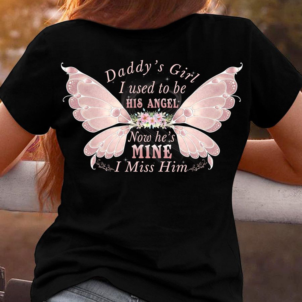 Memory of my mom Daddy's girl I used to be his angel now he is mine shirt Custom Memorial shirt
