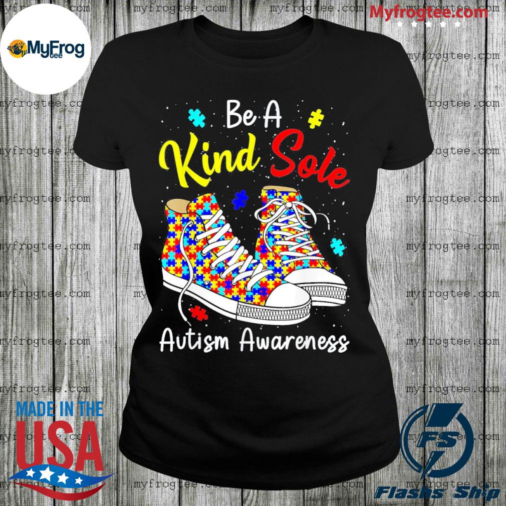 Be A Kind Sole Autism Awareness Rainbow Trendy Puzzle Shoes Tee Shirt,  hoodie, sweater and long sleeve