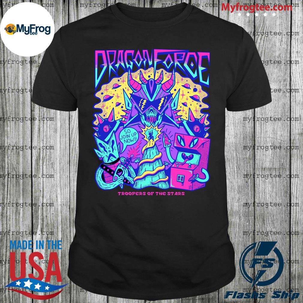 Dragon force troopers of the stars shirt, hoodie, sweater and long
