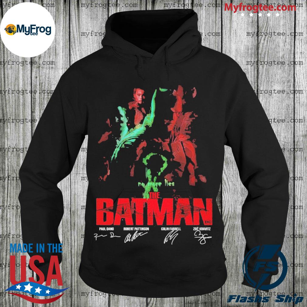 The Batman No more lies Signatures shirt, hoodie, sweater and long sleeve