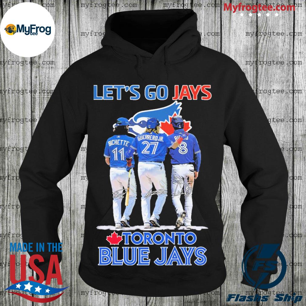 Let's go Jays Toronto Blue Jays shirt, hoodie, tank top, sweater and long  sleeve t-shirt