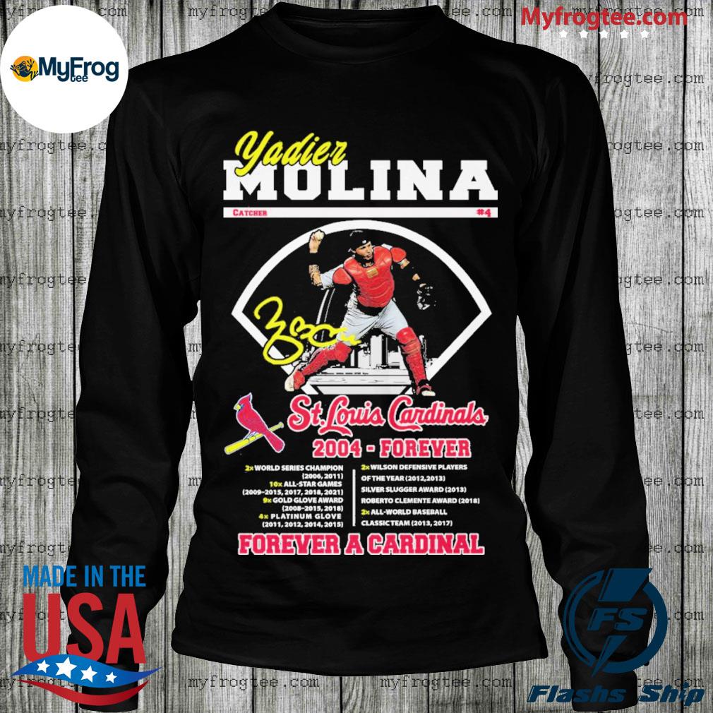 St. Louis Cardinals Yadier Molina 2002 2011 Forever a Cardinals signature  shirt, hoodie, sweater, long sleeve and tank top