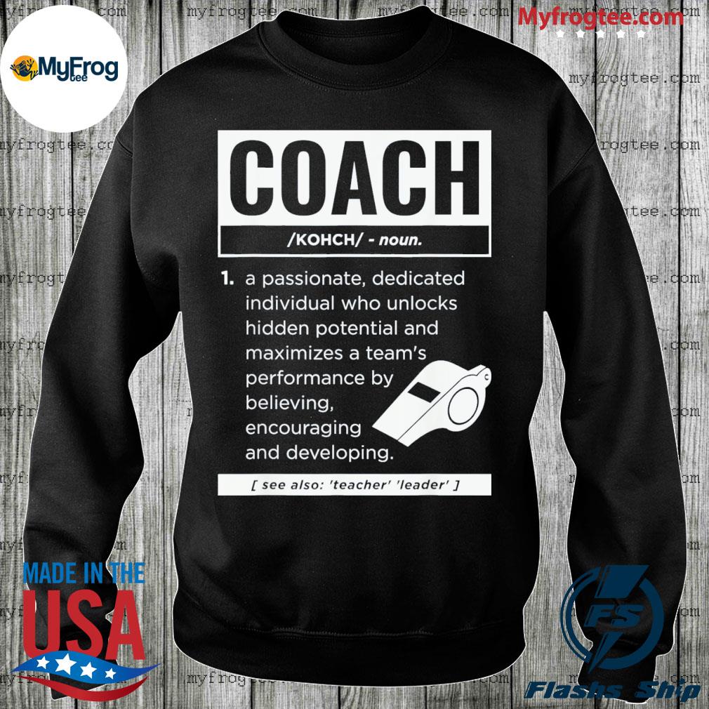 Coach Definition Sport Games Trainer Coaching Tee Shirt, hoodie, sweater  and long sleeve