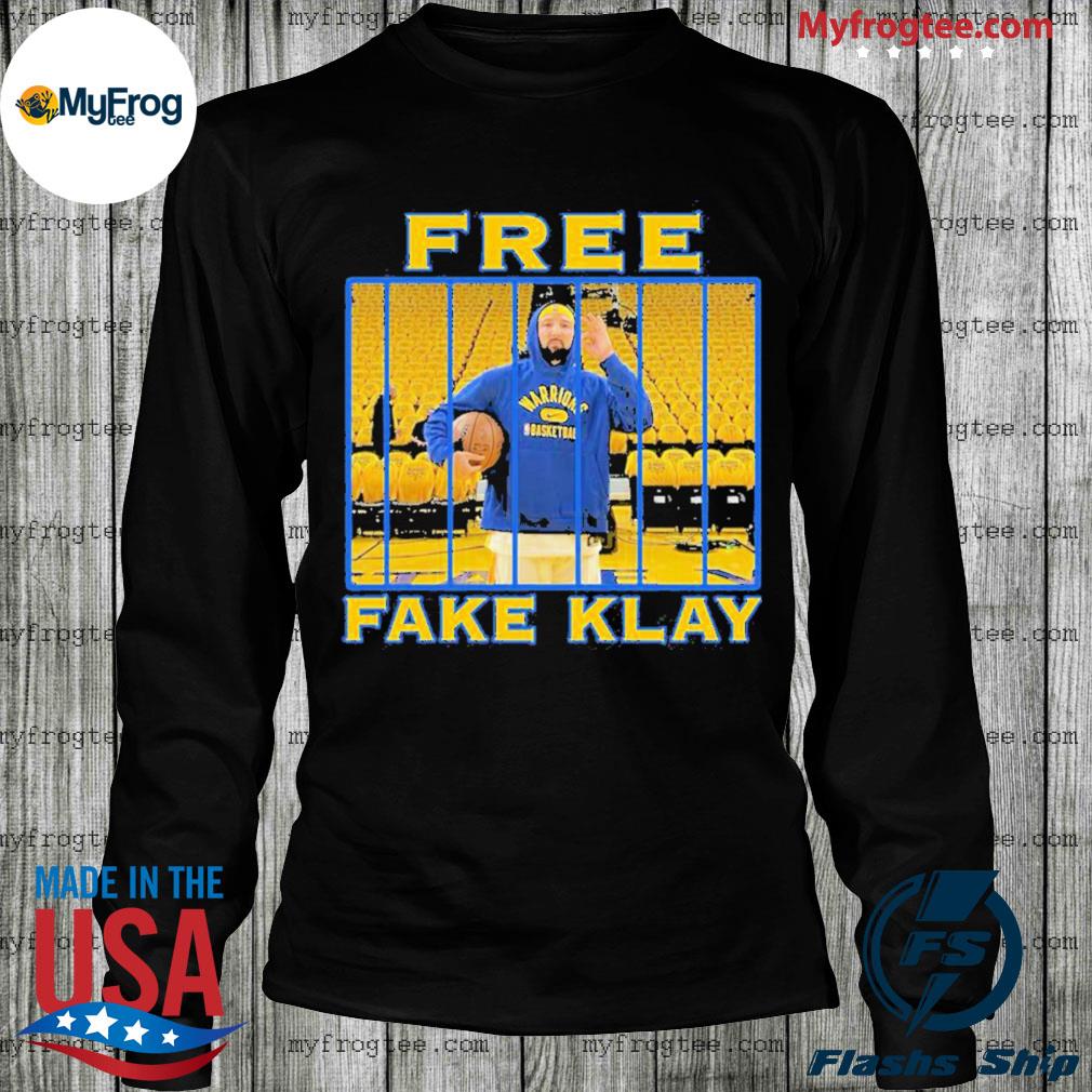 Fake Klay Thompson free Fake Klay shirt, hoodie, sweater, long sleeve and  tank top
