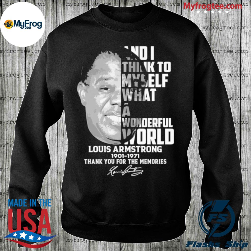 Official Louis Armstrong What A Wonderful World shirt and v-neck t-shirt