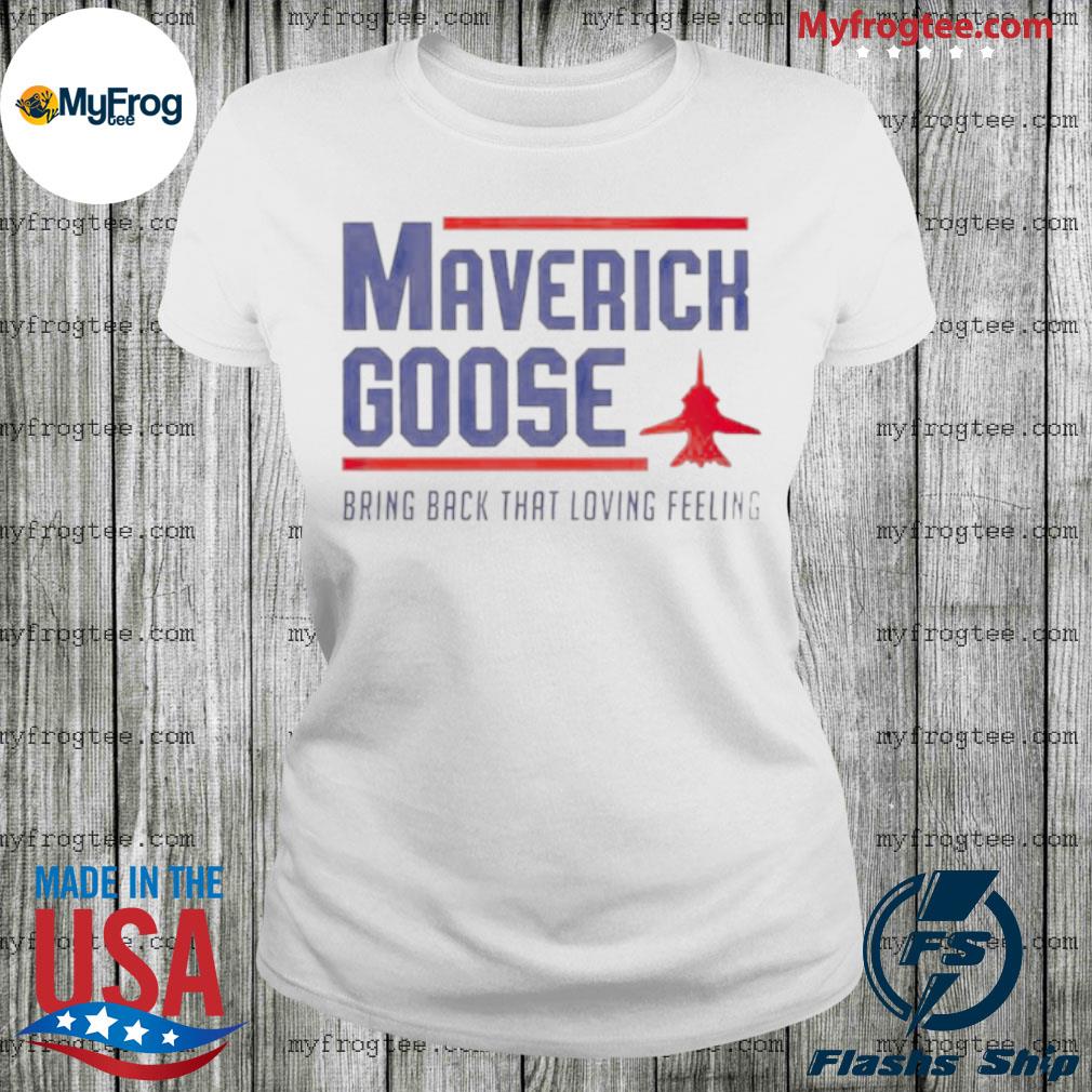 MaveRick Bring Back That Loving Feeling Top Gun T-Shirt