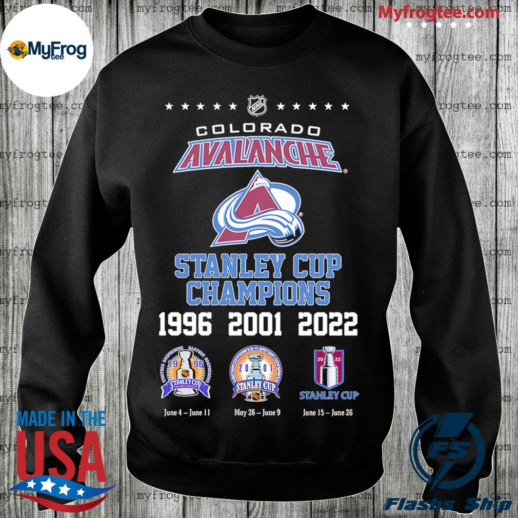 Colorado Avalanche stanley cup champions 1996 2001 2022 shirt, hoodie,  sweater and long sleeve