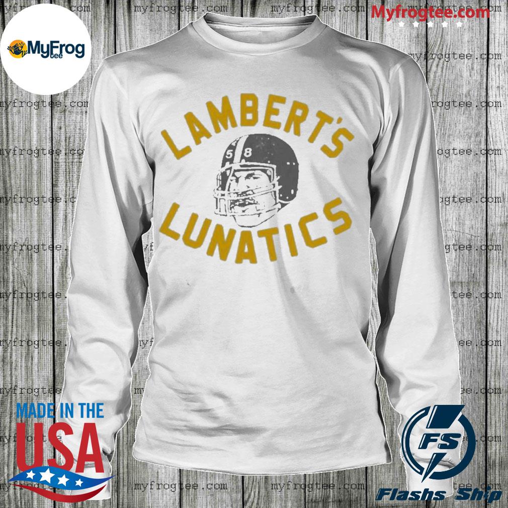 Jack Lambert LAMBERT'S LUNATICS Pittsburgh Shirt, hoodie, sweater, long  sleeve and tank top