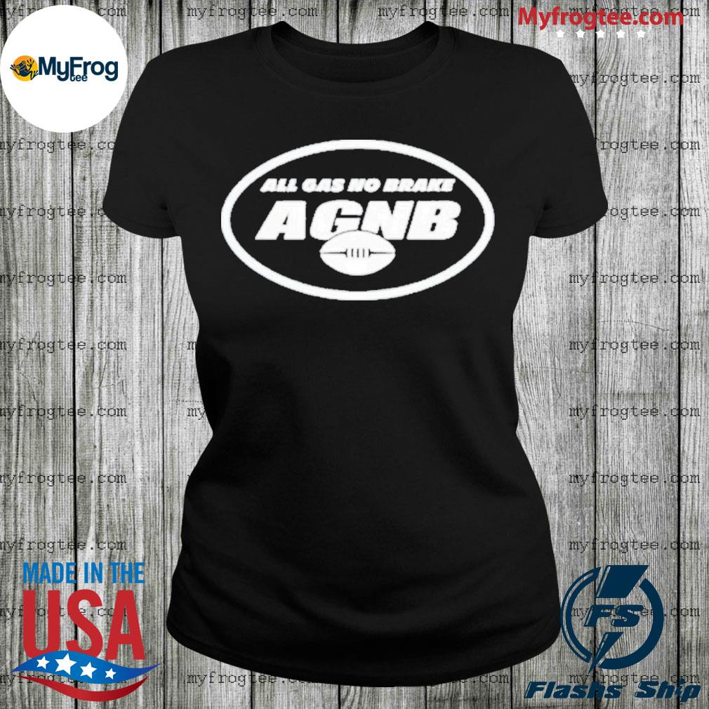 AGNB Alijah Vera Tucker New York Jets All Gas No Brake shirt, hoodie,  sweater, longsleeve and V-neck T-shirt