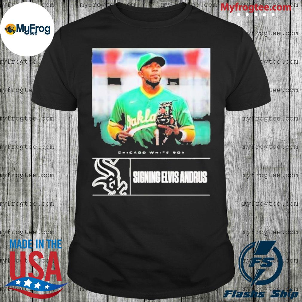 Chicago White Sox Signing Elvis Andrus Shirt, hoodie, sweater and long  sleeve