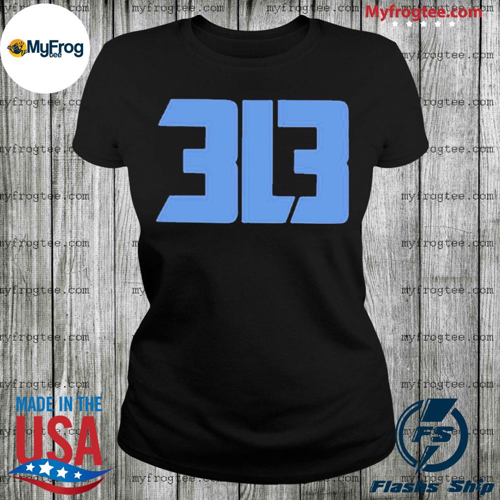 Detroit Lions 313 shirt, hoodie, sweater, long sleeve and tank top