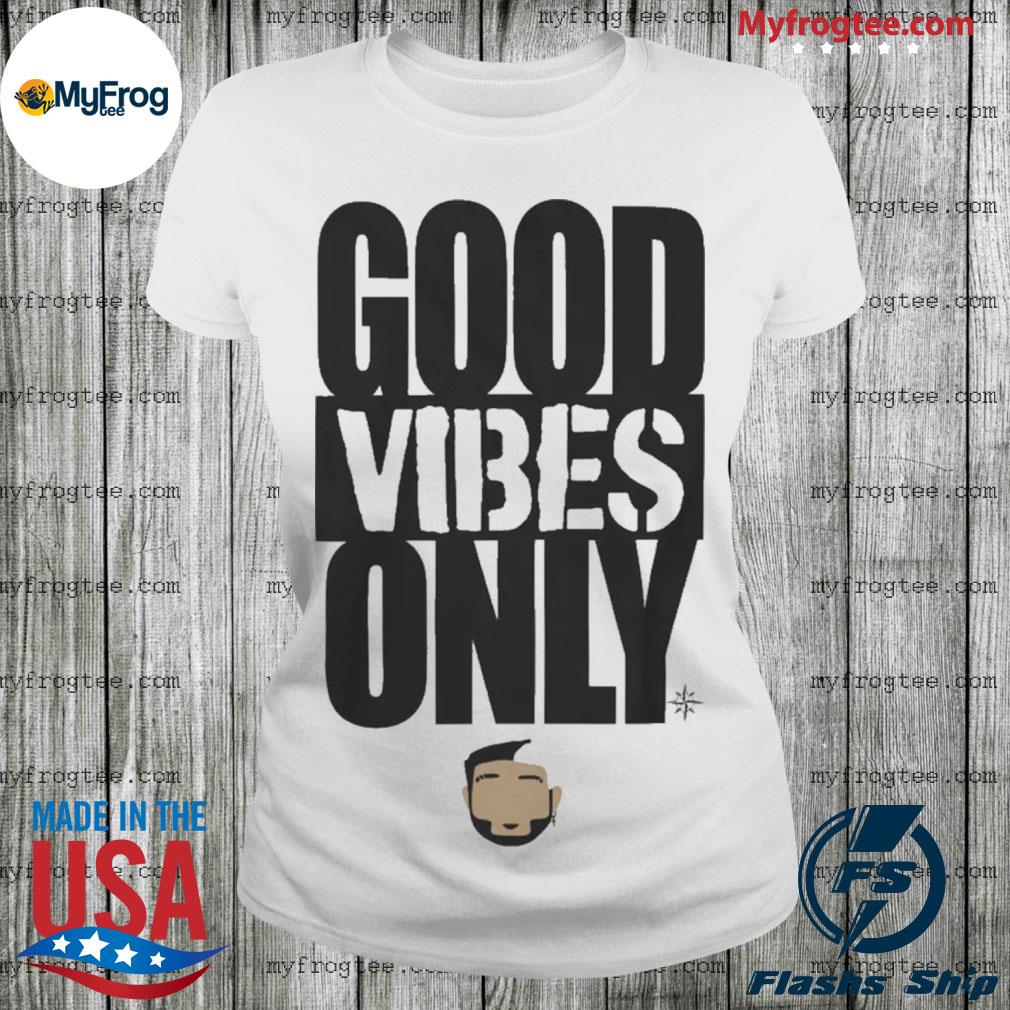 good vibes only mariners