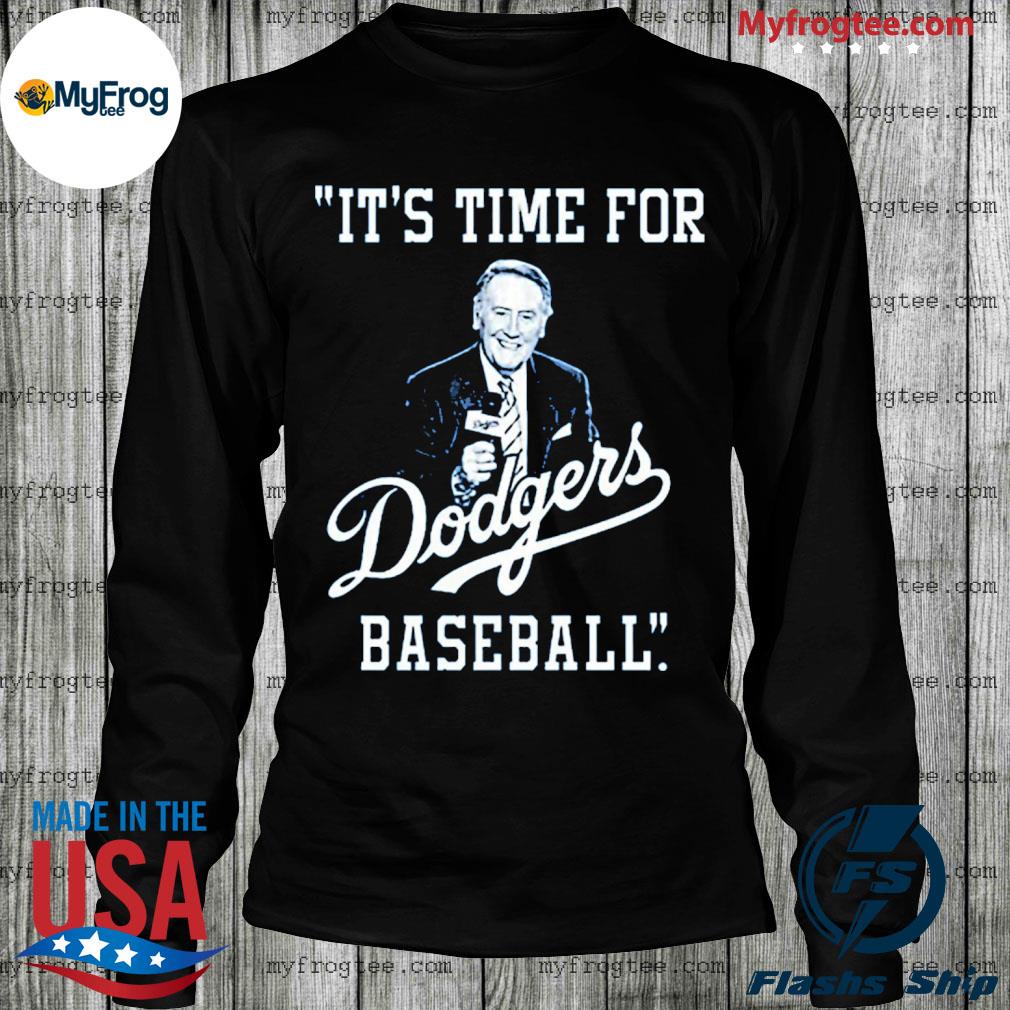 It's Time For Dodgers Baseball Vin Scully T Shirt