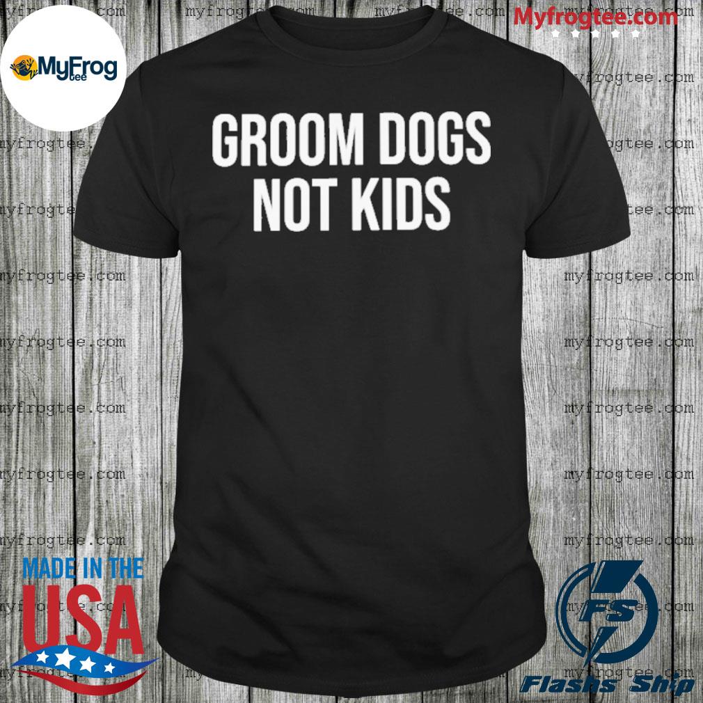 Mariopresents grooms dogs not kids shirt